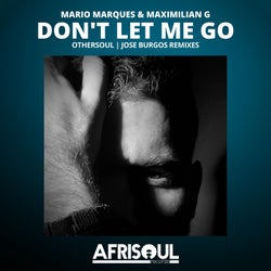 Don't Let Me Go (Remixes)