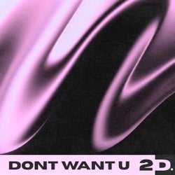 Don't Want U