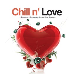 Chill n' Love - 12 Exclusive Romantic Chill out Remixes