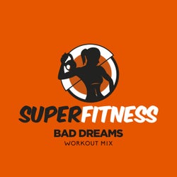 Bad Dreams (Workout Mix)