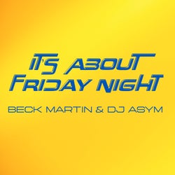 Its About Friday Night