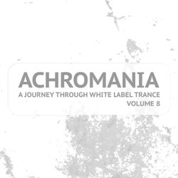 Achromania - A Journey Through White Label Trance, Vol. 8