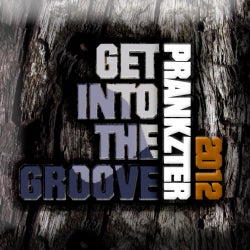 PRANKZTER GET INTO THE GROOVE CHART 2012