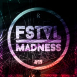 FSTVL Madness - Pure Festival Sounds Vol. 19
