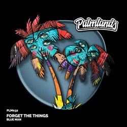 Forget the Things (Extended Mix)