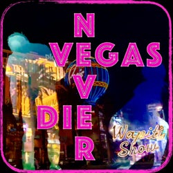 Vegas Never Die