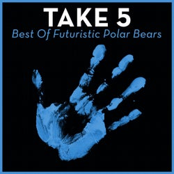Take 5 - Best Of Futuristic Polar Bears