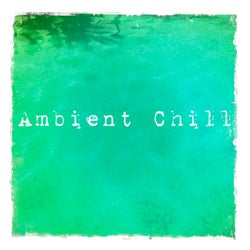 Ambient Chill