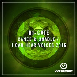 Caned & Unable / I Can Hear Voices 2016
