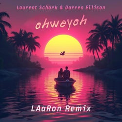 OHWEYOH [LAaRon Remix]