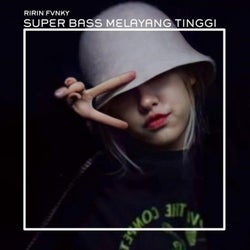 Super Bass Melayang Tinggi