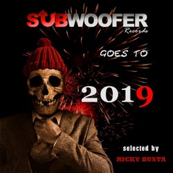 Subwoofer Records Goes to 2019 (Selected by Ricky Busta)