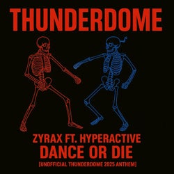 Dance or die (feat. Hyperactive) [Unofficial Thunderdome 2025 anthem]