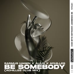 Be Somebody (Achilles Extended Club Mix)