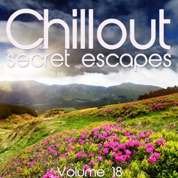 Chillout: Secret Escapes, Vol. 18