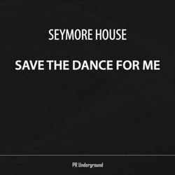 Save The Dance For Me
