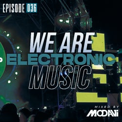 We Are Electronic Music 036