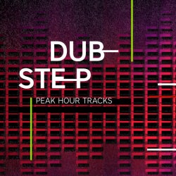 Peak Hour Tracks: Dubstep