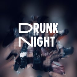 Drunk NIght