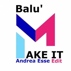 Make It - Andrea Esse Edit