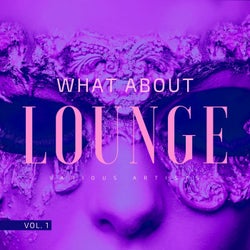 What About Lounge, Vol. 1