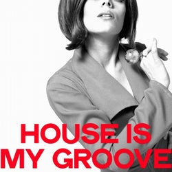 House Is My Groove