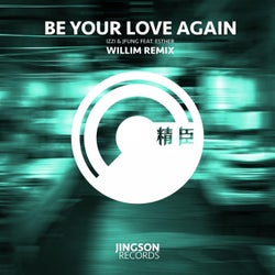 Be Your Love Again (Willim Remix)