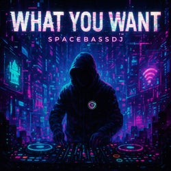 What You Want