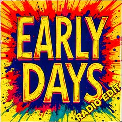 Early Days (Radio Edit)