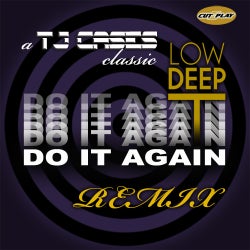 Do It Again (Low Deep T Remixes)
