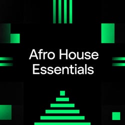Afro House Essentials