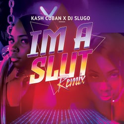 I'm A Slut (Remix)