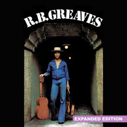 R.B. Greaves (Expanded Edition) [Digitally Remastered]