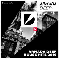 Armada Deep House Hits 2016 - Extended Versions