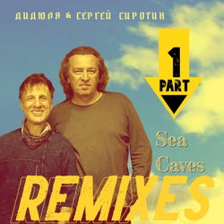 Sea Caves (Remixes Part 1)