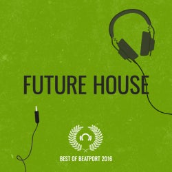 Best Of Beatport 2016: Future House