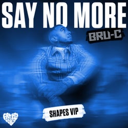 Say No More (Shapes VIP)