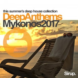 Sirup Deep Anthems Mykonos 2017