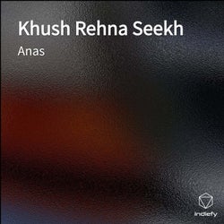 Khush Rehna Seekh