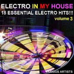 Electro In My House Volume 3