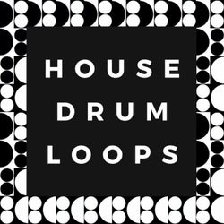 House Drum Loops