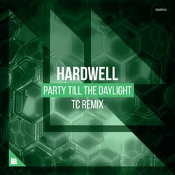 Party Till The Daylight - TC Remix