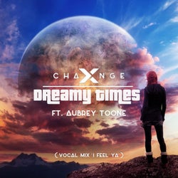 Dreamy Times (Vocal Mix - I Feel Ya)