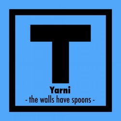 The Walls Have Spoons