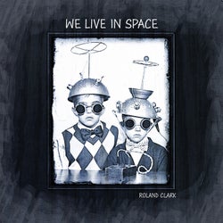 We Live In Space