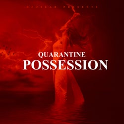 Quarantine Possession
