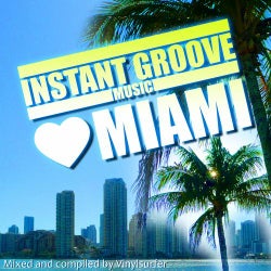 Instant Groove Music Loves Miami