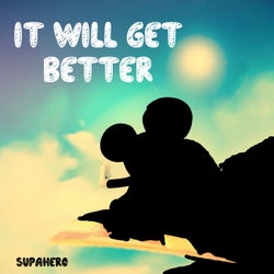 It Will Get Better