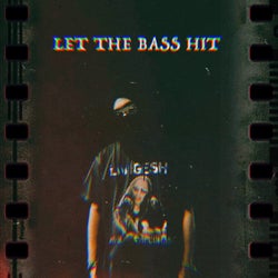 Let the Bass Hit