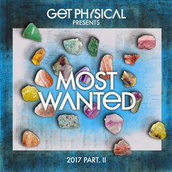 Get Physical Presents: Most Wanted 2017, Pt. 2